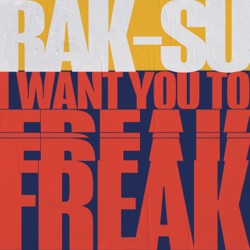 Rak-Su - I Want You to Freak