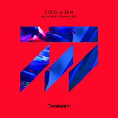 Moving Forward - Single by Loco & Jam album reviews, ratings, credits
