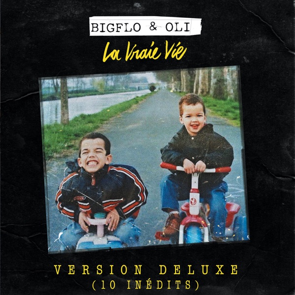 La vraie vie (Version deluxe / 10 inédits) - Bigflo & Oli