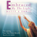 Embraced by the Light (Abridged) Embraced by the Light (Abridged)