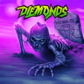 Diemonds - Meet Your Maker