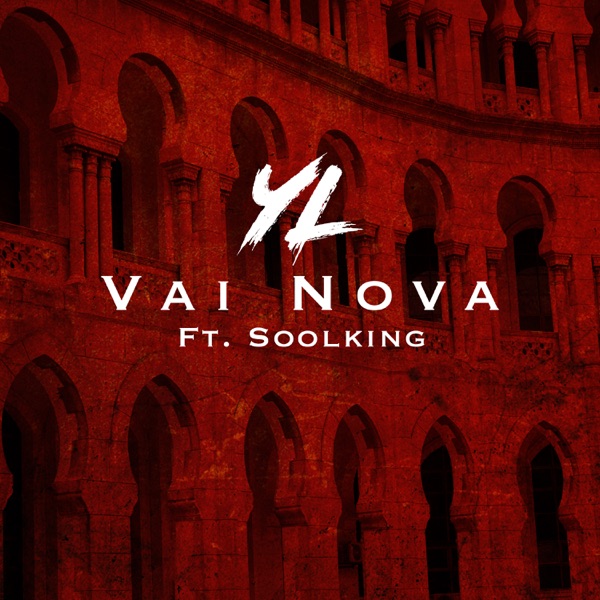 Vai Nova (feat. Soolking) - Single - YL