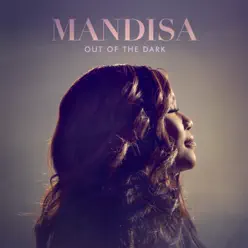 Out of the Dark (Deluxe Edition) - Mandisa