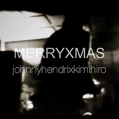 メリークリスマス - ジョニーヘンドリックスキミヒロ
