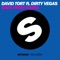 Safe From Harm (feat. Dirty Vegas) - David Tort lyrics