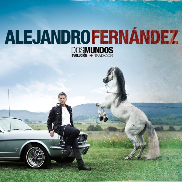 Alejandro Fernández - Mañana Es para Siempre