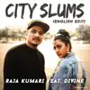 Stream & download City Slums (English Edit) [feat. Divine] - Single