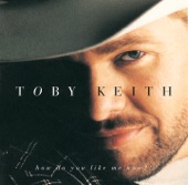 Toby Keith - You Shouldn't Kiss Me Like This