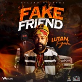 Lutan Fyah - Fake Friend