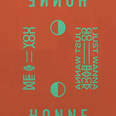 Me & You ◑ / I Just Wanna Go Back ◐ - Single - Honne Me & You ◑ / I Just Wanna Go Back ◐ - Single - Honne
