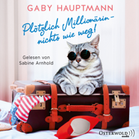 Gaby Hauptmann - Plötzlich Millionärin - nichts wie weg! artwork