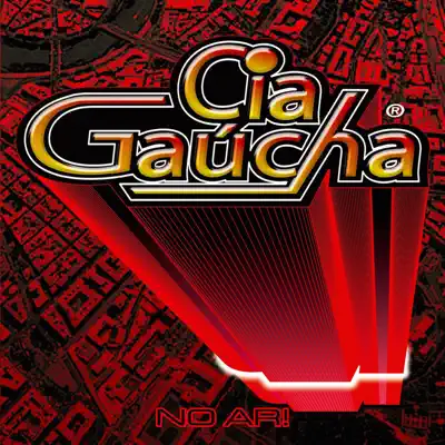 No Ar! - Cia Gaúcha No Ar! - Cia Gaúcha
