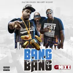 Bang Bang (G-Mixx) [feat. Big Gipp & B-Legit] - Single - Daz Dillinger
