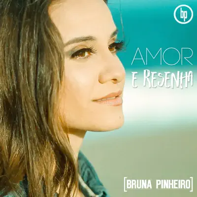 Amor e Resenha - Single - Bruna Pinheiro