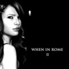 When In Rome II - The Promise