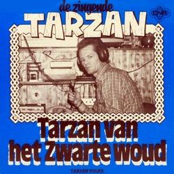 De Zingende Tarzan - Tarzan Van Het Zwarte Woud