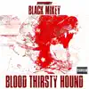 Blood Thirsty Hound - Single album lyrics, reviews, download