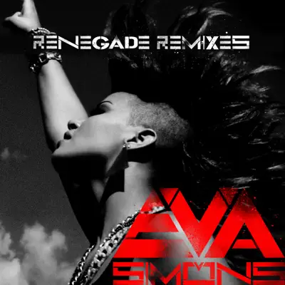 Renegade (Remixes) - EP - Eva Simons
