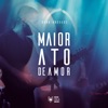 Maior Ato de Amor - Single