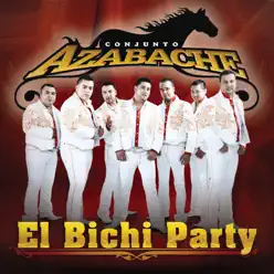 El Bichi Party - Single - Conjunto Azabache El Bichi Party - Single - Conjunto Azabache
