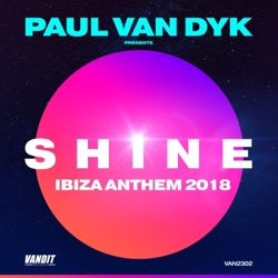 Paul van Dyk - SHINE Ibiza Anthem 2018 (Paul van Dyk presents SHINE)