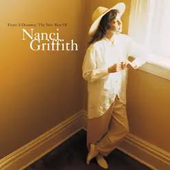 From a Distance - The Very Best of Nanci Griffith - Nanci Griffith