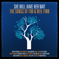 Various Artists - She Will Have Her Way - The Songs of Tim & Neil Finn artwork