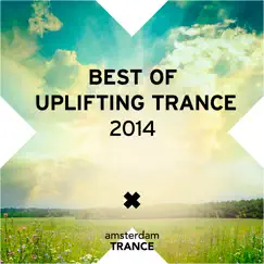 Best of Uplifting Trance 2014 by Various Artists album reviews, ratings, credits
