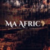 Ma Africa (feat. Nomagugu) - Single