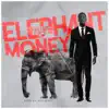 Elephant Money - Single album lyrics, reviews, download