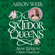Alison Weir - Six Tudor Queens: Anne Boleyn, A King's Obsession