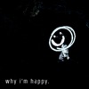 Why I'm Happy. - Single