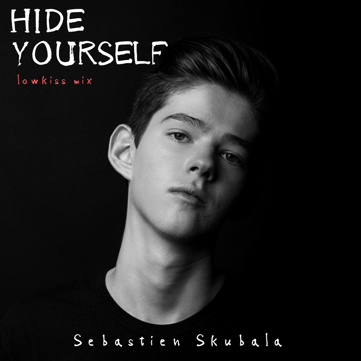 <b>Hide</b> <b>Yourself</b> (LowKiss Mix) LowKiss Mix - Single by Sebastien Skubala on Ap...