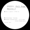 Full Pupp Splits 0003 - Single album lyrics, reviews, download