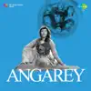 Angarey (Original Motion Picture Soundtrack) album lyrics, reviews, download