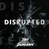 Disrupted - Single album lyrics, reviews, download
