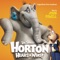 Horton Suite - John Powell, Pete Anthony, Hollywood Studio Symphony & Edie Lehmann Boddicker lyrics