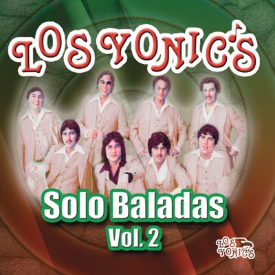 Solo Baladas, Vol.2 - Los Yonic's