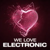 We Love: Electronic
