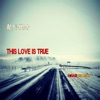 This Love Is True - Single