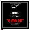 A Ma De (feat. Nayo) - Single album lyrics, reviews, download