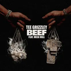 Beef (feat. Meek Mill) - Single - Tee Grizzley Beef (feat. Meek Mill) - Single - Tee Grizzley