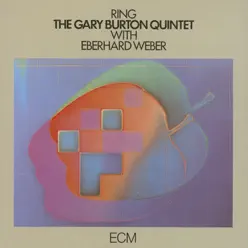Ring (with Eberhard Weber) - Gary Burton Ring (with Eberhard Weber) - Gary Burton
