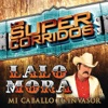 Los Super Corridos - Mi Caballo El Invasor