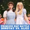 Dorothy vs. Alice: Princess Rap Battle - Whitney Avalon lyrics