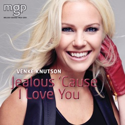 Venke Knutson - Jealous 'Cause I Love You