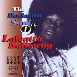 The Hotlanta Soul of Loleatta Holloway - Loleatta Holloway The Hotlanta Soul of Loleatta Holloway - Loleatta Holloway