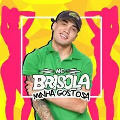 Minha Gostosa - Single - MC Brisola Minha Gostosa - Single - MC Brisola