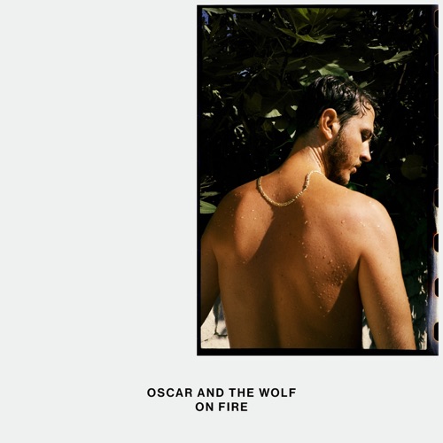 Oscar and the Wolf – On Fire – Single [iTunes Plus AAC M4A]
