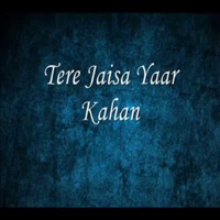 Aman Sharma - Tere Jaisa Yaar Kahan artwork